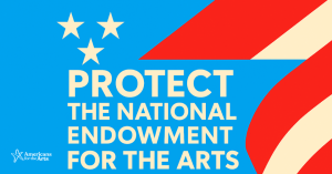 Red white and blue graphic with text protect the national endowment for the arts